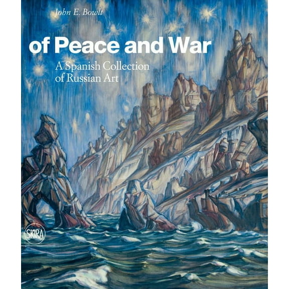Of Peace and War : A Spanish Collection of Russian Art (Hardcover)