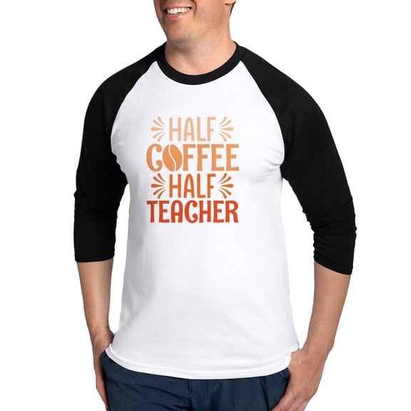 CafePress - Half Coffee Half Teacher - Cotton Baseball Jersey, 3/4 Raglan Sleeve Shirt