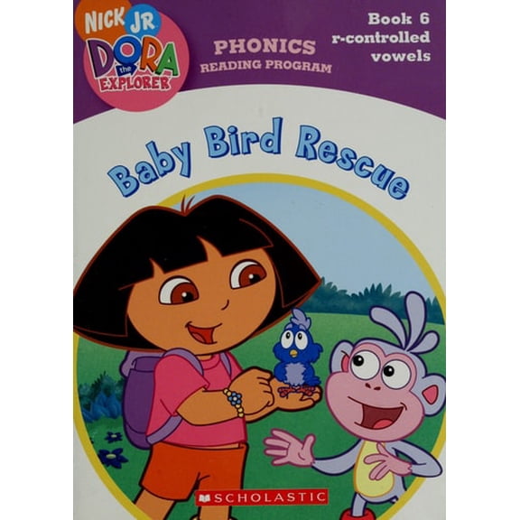 Pre-Owned Baby Bird Rescue (Book 6: R-controlled Vowels) (Phonics Reading Program, Nick Jr. Dora the Explorer, 6) Paperback