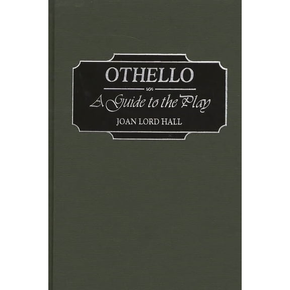 Greenwood Guides to Shakespeare Othello: A Guide to the Play, (Hardcover)