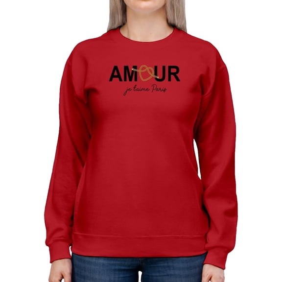 Amour Je'taime Paris Sweatshirt Women -Image by Shutterstock, Female Small
