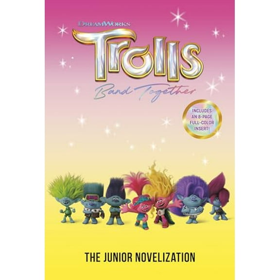 Trolls Band Together: The Junior Novelization (DreamWorks Trolls) (Paperback)