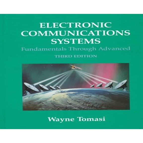 Pre-Owned Electronic Communications Systems: Fundamentals Through Advanced (Hardcover) 0137514395 9780137514397