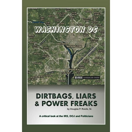 Dirt Bags, Liars and Power Freaks - eBook (The Best Of Teenage Dirtbags)