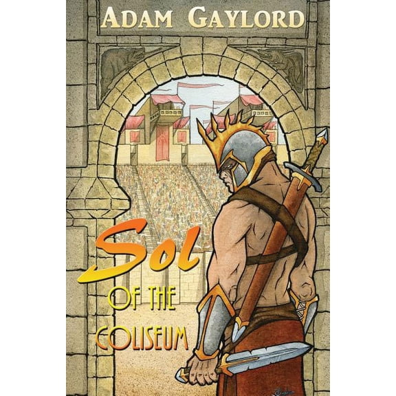 Sol of the Coliseum, (Paperback)