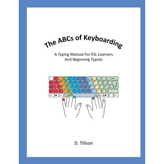 Pre-Owned The ABCs of Keyboarding: A typing manual for beginners (Paperback) 0692145974 9780692145975