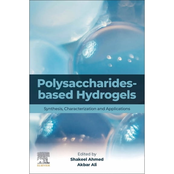 Polysaccharides-Based Hydrogels: Synthesis, Characterization and Applications, (Paperback)