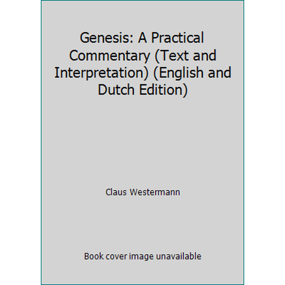 Pre-Owned Genesis: A Practical Commentary (Text and Interpretation) (English and Dutch Edition) (Paperback) 0802801064 9780802801067