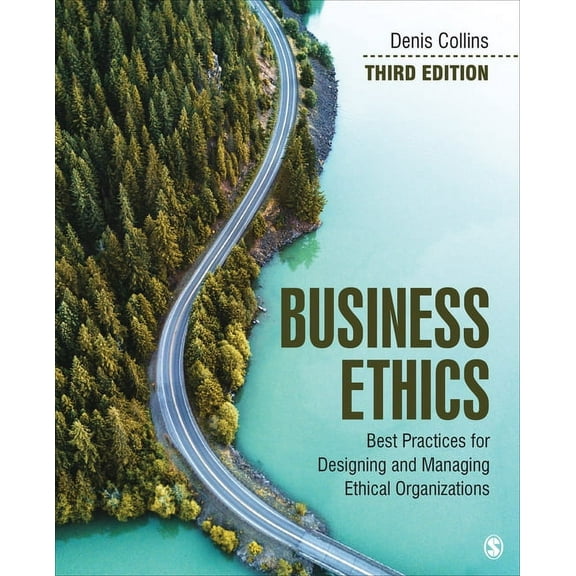 Business Ethics: Best Practices for Designing and Managing Ethical Organizations, (Paperback)