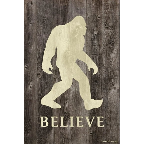 Believe In Bigfoot Poster Print