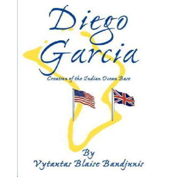 Diego Garcia: Création de la Base de l'Océan Indien