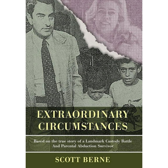 Extraordinary Circumstances: Based on the True Story of a Landmark Custody Battle and Parental Abduction Survivor (Hardcover)