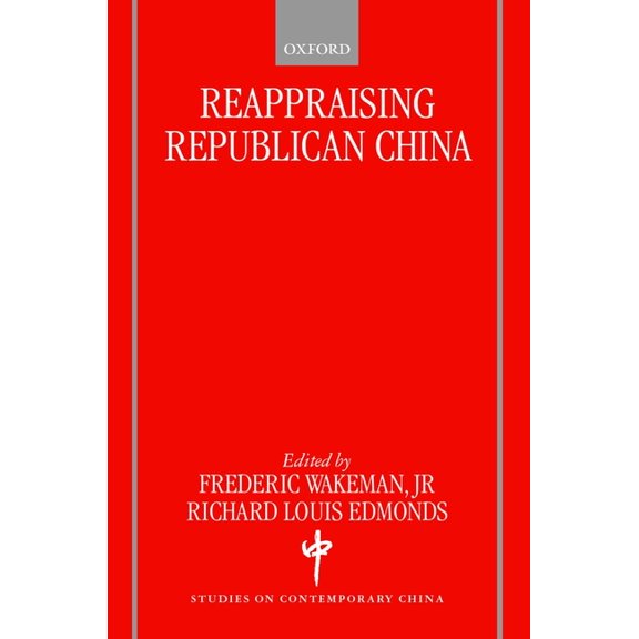 Studies on Contemporary China Reappraising Republican China, (Paperback)