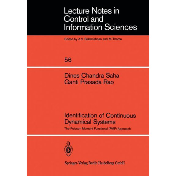 Lecture Notes in Control and Information Identification of Continuous Dynamical Systems: The Poisson Moment Functional (Pmf) Approach, Book 56, (Paperback)
