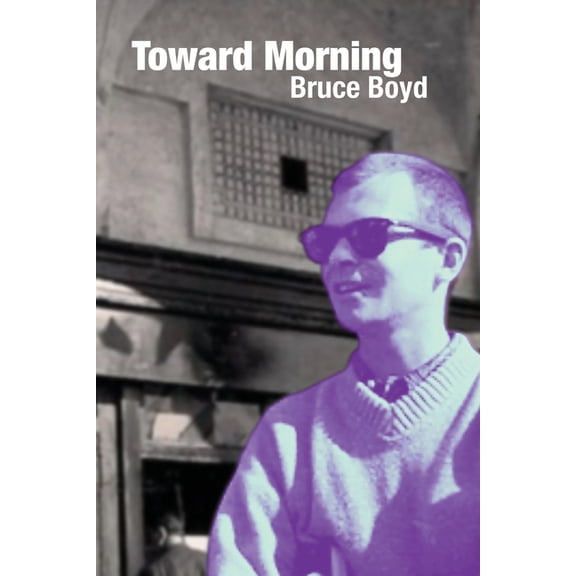 Toward Morning: Selected Poems, (Paperback)