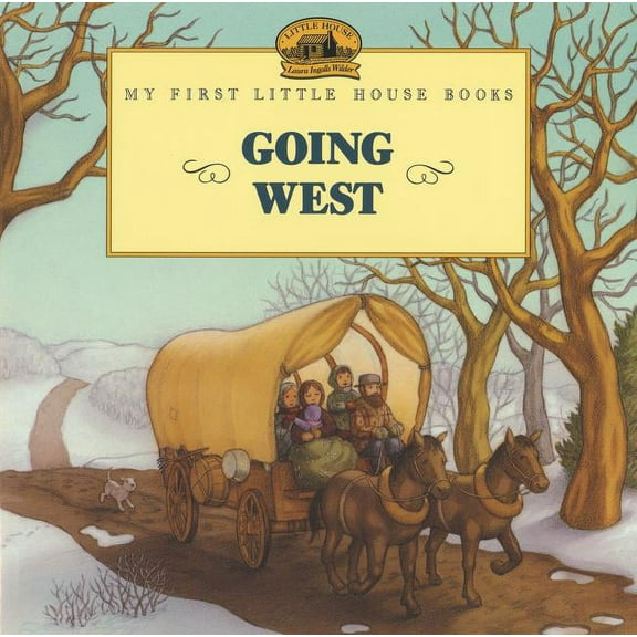Little House Picture Book Going West, (Paperback)