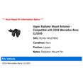 thumbnail image 2 of Upper Radiator Mount Retainer - Compatible with 2006 Mercedes-Benz CLS500, 2 of 2