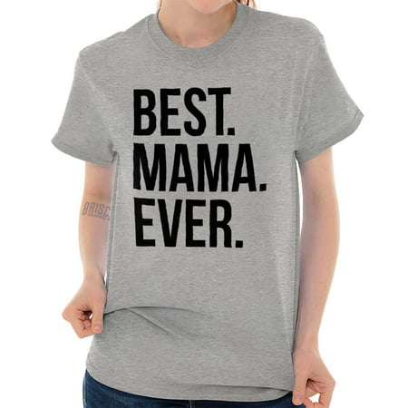 Brisco Brands Best Mama Ever Mothers Day Mom Lady Short Sleeve T