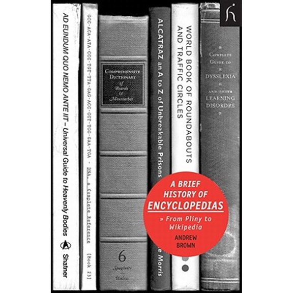 Pre-Owned A Brief History of Encyclopedias: From Pliny to Wikipedia (Paperback) 1843919737 9781843919735