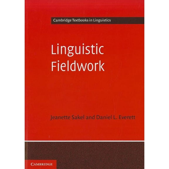 Cambridge Textbooks in Linguistics Linguistic Fieldwork, (Paperback)