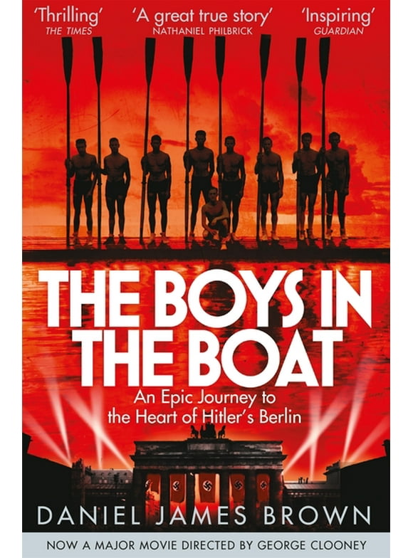 Boys in the Boat, The: An Epic Journey to the Heart of Hitler's Berlin (Paperback)