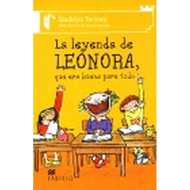 LA LEYENDA DE LEONORA, QUE ERA BUENA PARA TODO EDICIONES CASTILLO JONATHAN FARR