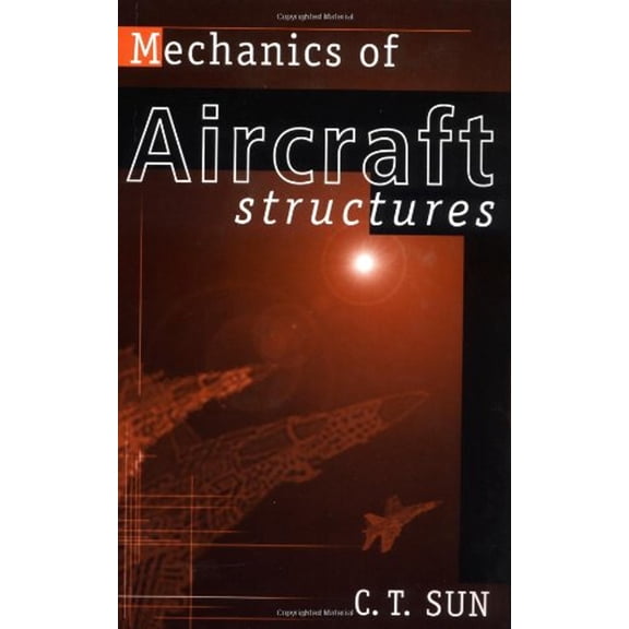Pre-Owned Mechanics of Aircraft Structures (Hardcover) 0471178772 9780471178774