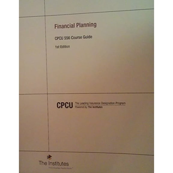 Pre-Owned Financial Planning CPCU 556 Course Guide 1st Edition, 9780894635618, 0894635611, Paperback,