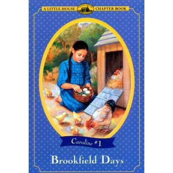 Pre-Owned Brookfield Days (A Little House Chapter Book; Caroline #1) (Paperback) 0064420868 9780064420860
