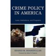 thumbnail image 2 of Crime Policy in America: Law, Institutions, and Programs, 2 of 3