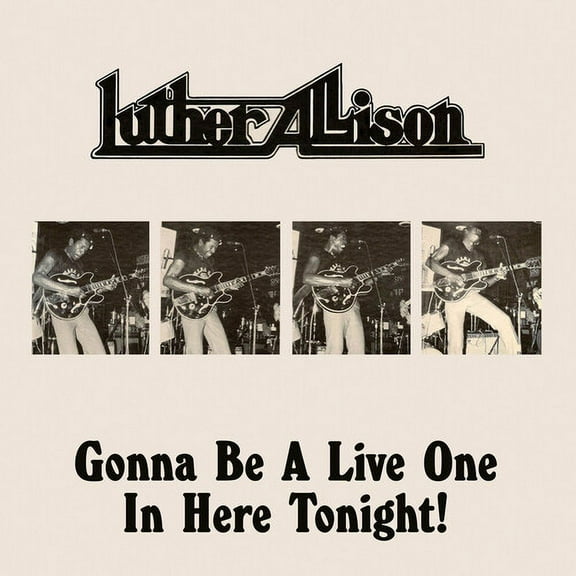 Luther Allison - Gonna Be a Live One in Here Tonight! - Music & Performance - CD