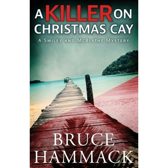 A Smiley and McBlythe Mystery A Killer On Christmas Cay, Book 11, (Paperback)