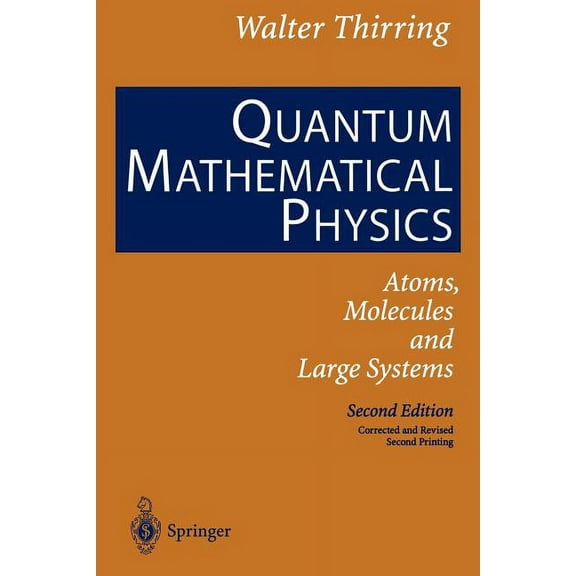 Quantum Mathematical Physics: Atoms, Molecules and Large Systems (Paperback)