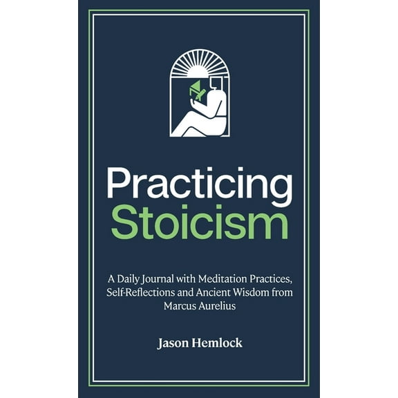 Practicing Stoicism (Hardcover)