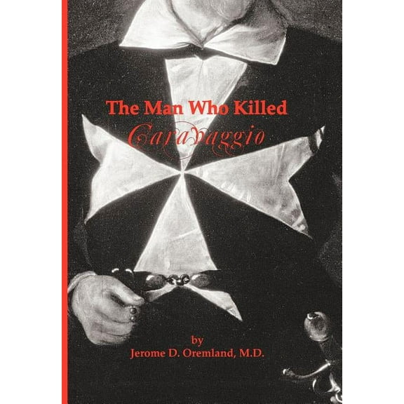 The Man Who Killed Caravaggio (Hardcover)