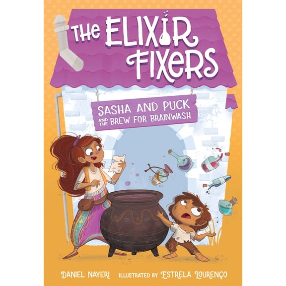 Elixir Fixers: Sasha and Puck and the Brew for Brainwash: Volume 4 (Paperback)