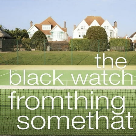 The Black Watch - Fromthing Somethat - Rock - Vinyl