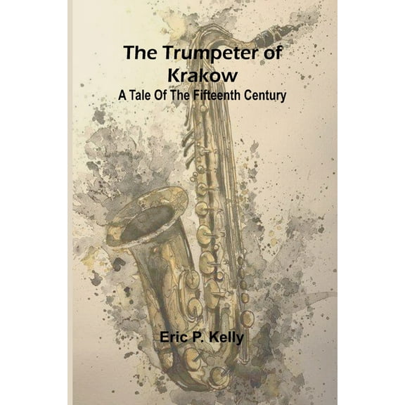 The trumpeter of Krakow A tale of the fifteenth century, (Paperback)