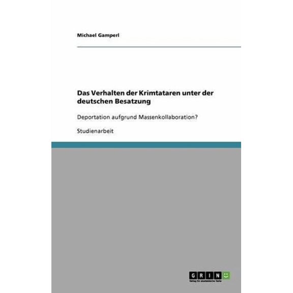 Das Verhalten Der Krimtataren Unter Der Deutschen Besatzung