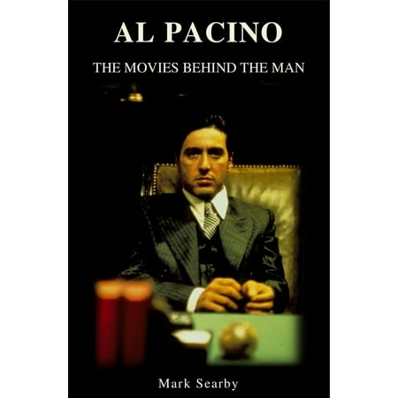 Al Pacino: The Movies Behind The Man - eBook