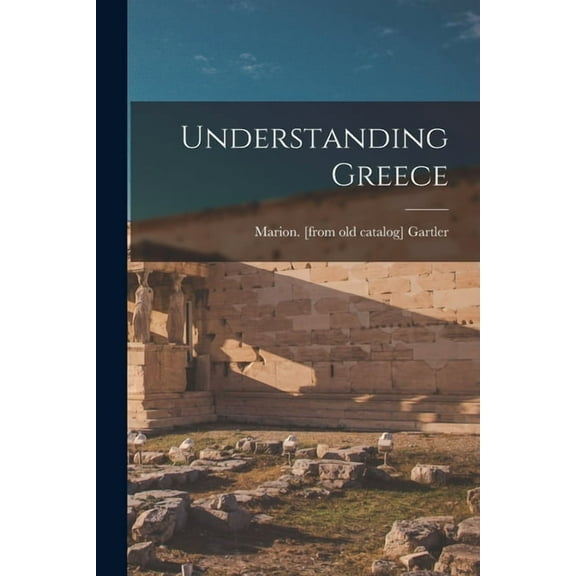 Understanding Greece, (Paperback)