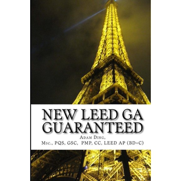 Pre-Owned NEW LEED v4 GREEN ASSOCIATE GUARANTEED: Updated with NEW LEED v4! (Paperback) 1482577178 9781482577174