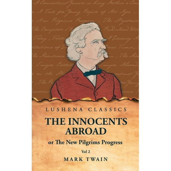The Innocents Abroad or The New Pilgrims Progress Vol 2, (Hardcover)