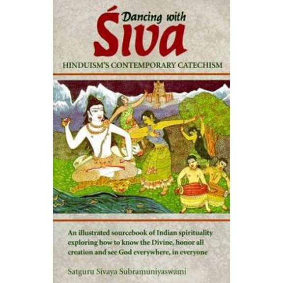 Pre-Owned Dancing With Siva : Hinduism's Contemporary Catechism (Paperback) 0945497970 9780945497974