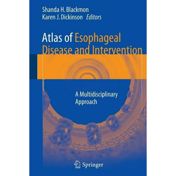 Atlas of Esophageal Disease and Intervention: A Multidisciplinary Approach, (Paperback)