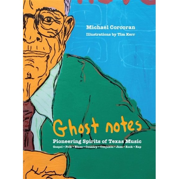Pre-Owned [Ghost Notes]: Pioneering Spirits of Texas Music, (Hardcover)