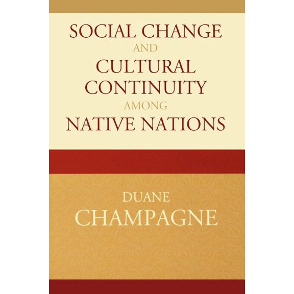 Contemporary Native American Communities Social Change and Cultural Continuity Among Native Nations, Book 19, (Paperback)