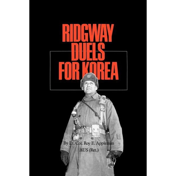 Williams-Ford Texas A&M University Milit Ridgway Duels for Korea, Book 18, (Paperback)