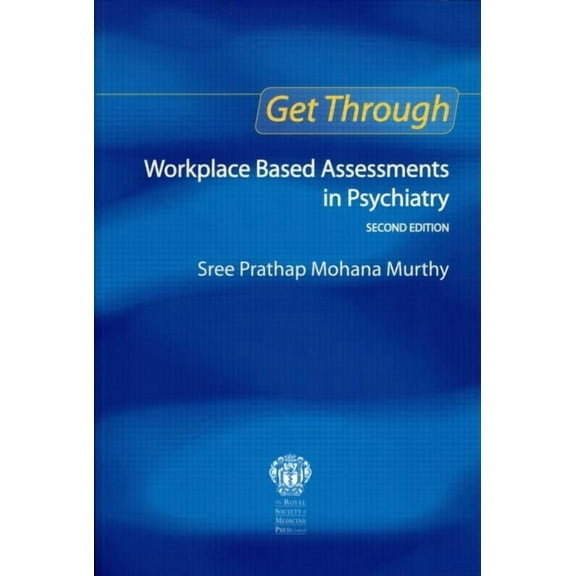 Get Through: Get Through Workplace Based Assessments in Psychiatry, Second edition (Hardcover)