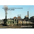 thumbnail image 1 of Pre-Owned Industrial Locomotives & Railways of ...: Industrial Locomotives & Railways of Scotland (Paperback), 1 of 1